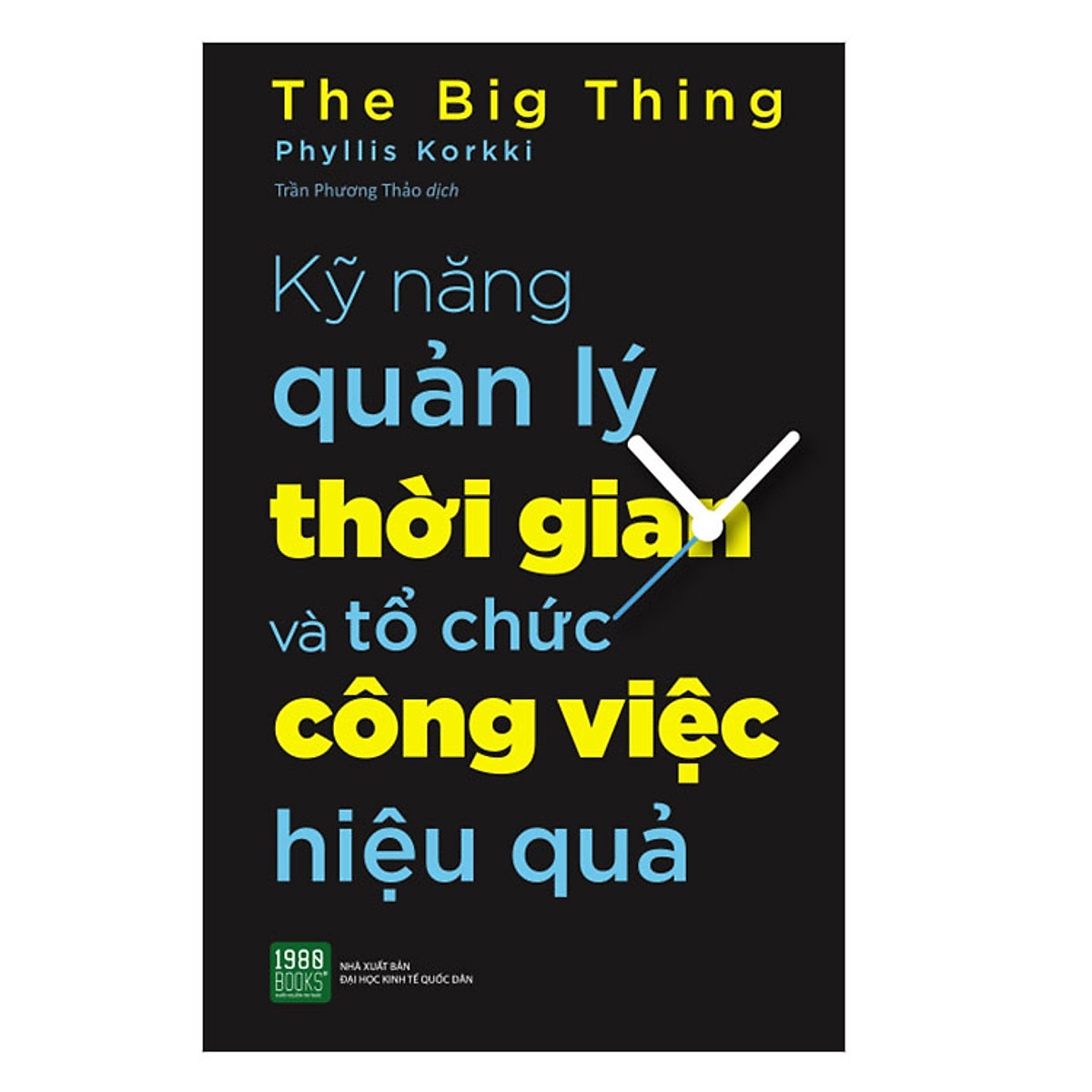 Sách Kỹ năng quản lý thời gian và tổ chức công việc hiệu quả